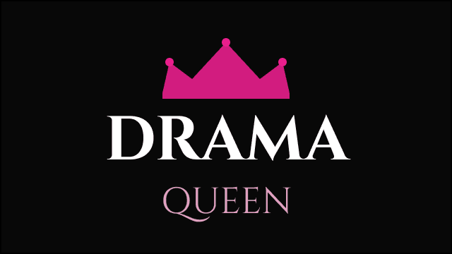 Drama Queen